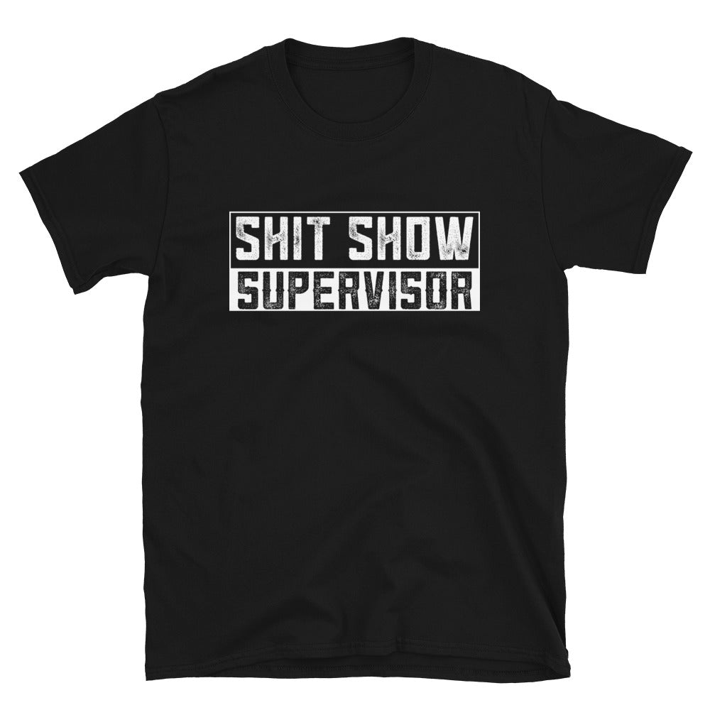 Shit Show Supervisor