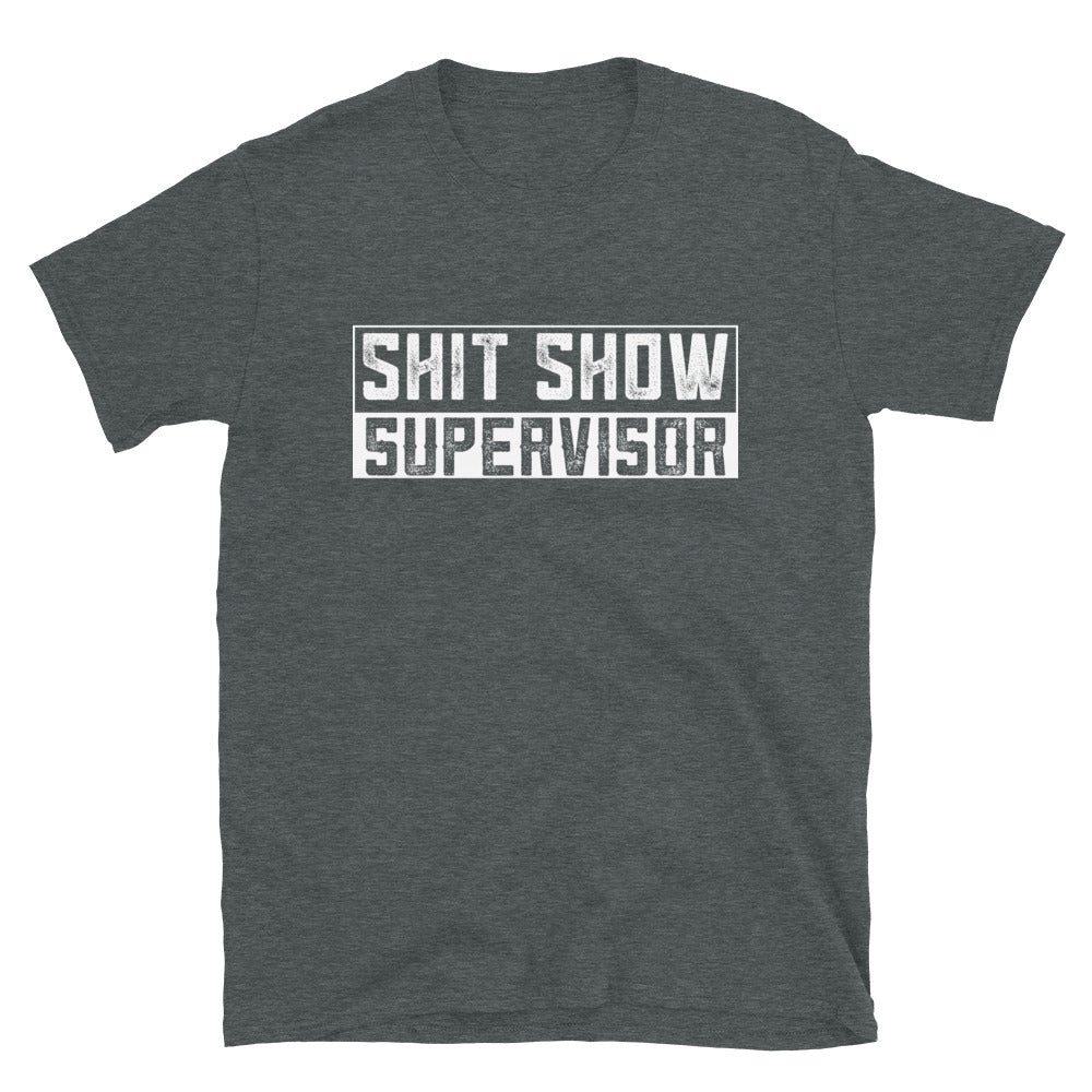 Shit Show Supervisor