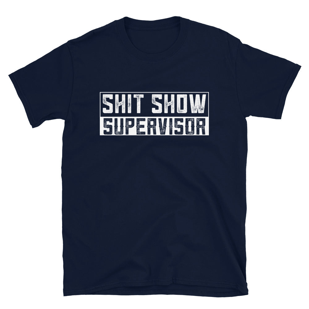 Shit Show Supervisor