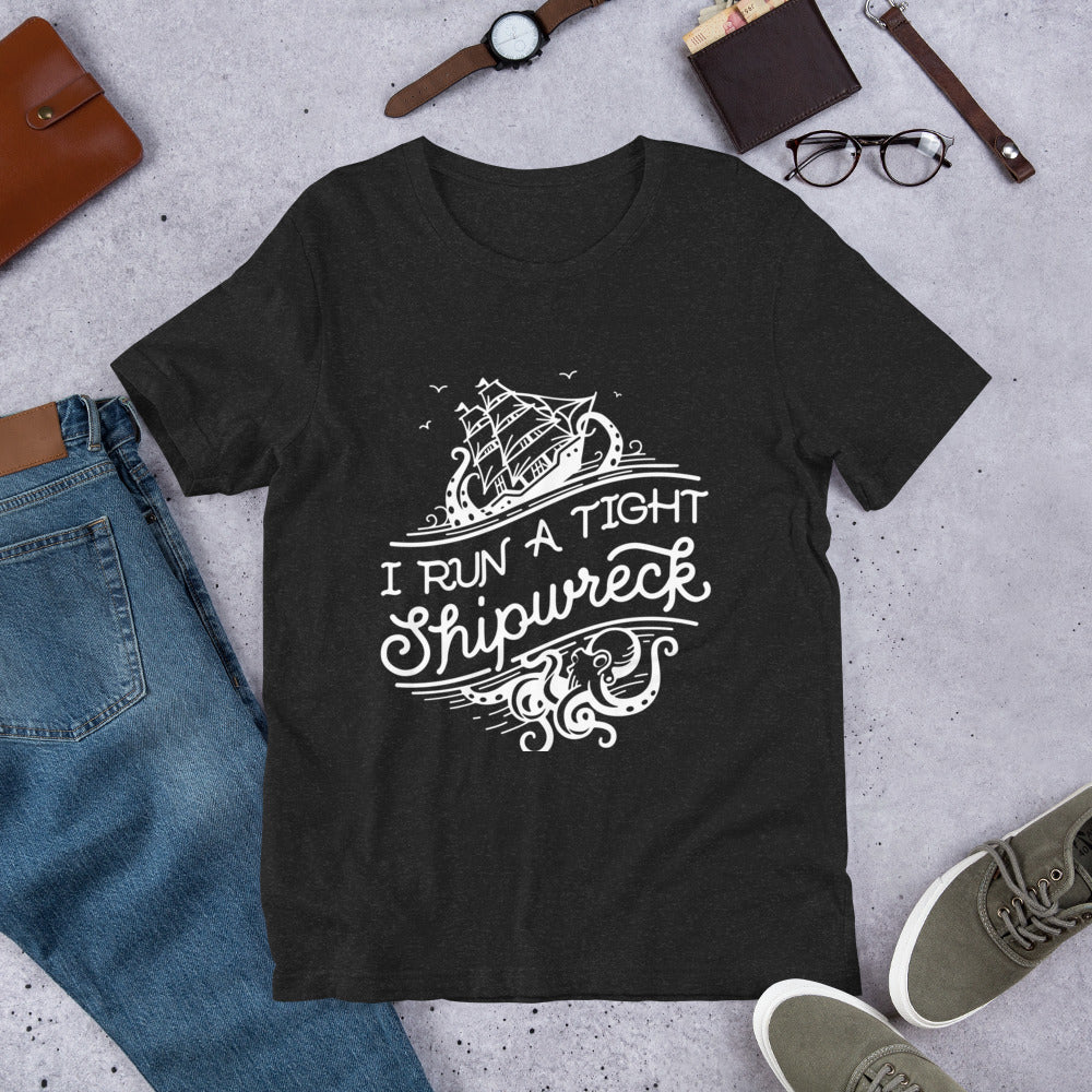 I Run a Tight Shipwreck